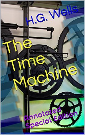 The Time Machine: Annotated