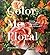 Color Me Floral: Stunning M...
