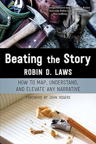 Beating the Story: How to Map, Understand, and Elevate Any Narrative (Perfect Paperback)