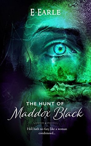 The Hunt of Maddox Black: The Chronicles of Maddox Black (Kindle Edition)