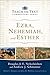Ezra, Nehemiah, and Esther (Teach the Text Commentary Series)