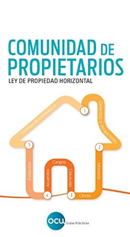 Comunidad de Propietarios: Ley de Propiedad Horizontal (Spanish Edition)
