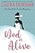 Wed or Alive (Annabelle Archer #9) by Laura Durham
