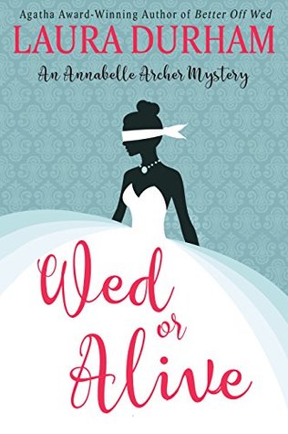 Wed or Alive (Annabelle Archer #9)