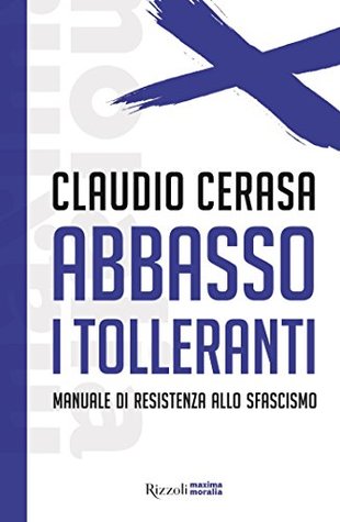 Abbasso i tolleranti (Italian Edition)