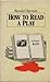 How to Read a Play