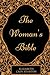 The Woman's Bible: By Elizabeth Cady Stanton - Illustrated