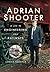 Adrian Shooter by Adrian Shooter