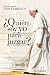 ¿Quién soy yo para juzgar? / Who Am I to Judge? (Spanish Edition)