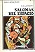 Salomas del espacio
