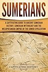 Sumerians: A Capt...