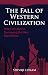 The Fall of Western Civilization by Shivaji Lokam