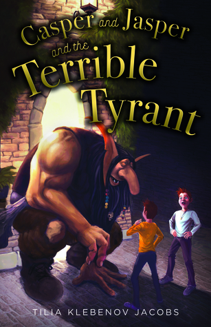 Casper and Jasper and the Terrible Tyrant
