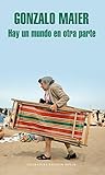 Book cover for Hay un mundo en otra parte (Spanish Edition)