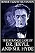 The Strange Case of Dr. Jekyll and Mr. Hyde