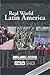 Real World Latin America, 2nd ed by NACLA & Dollars & Sense