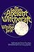 The Secrets of Ancient Witchcraft with the Witches Tarot by Arnold Crowther