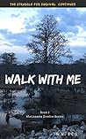 Walk with Me: Marionette Zombie Series Book 2