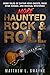 More Haunted Rock & Roll: M...