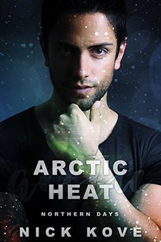 Northern Days (Arctic Heat, #6)