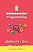 Learn R Programming in 1 Day: Complete Guide for Beginners