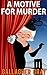 A Motive for Murder (Hubber...