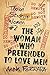 The Woman Who Pretended To Love Men by Anna Ferrara