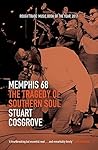 Memphis 68 by Stuart Cosgrove Memphis 68 by Stuart Cosgrove