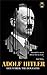 ADOLF HITLER: Der Fuhrer. T...