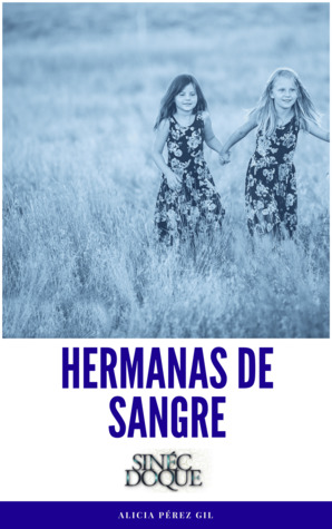 Portada de Hermanas de Sangre, de Alicia Pérez Gil