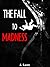 The Fall to Madness