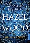 Hazel Wood: Wo al...