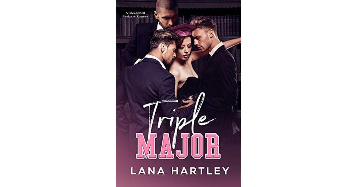 Triple Major An MFMM Graduation Romance by Lana Hartley