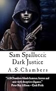 Sam Spallucci: Dark Justice
