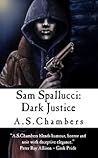 Sam Spallucci: Dark Justice (Sam Spallucci, #4)