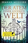 Der Atem einer anderen Welt by Seanan McGuire