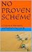 NO PROVEN SCHEME by Anthony Falls Jr.