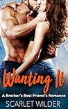 Wanting It by Scarlet Wilder