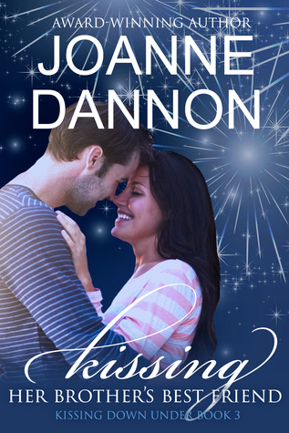 Kissing Her Brother's Best Friend (Kissing Down Under, #3)