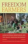Freedom Farmers: Agricultural Resistance and the Black Freedom Movement (Justice, Power, and Politics) Book cover for Freedom Farmers: Agricultural Resistance and the Black Freedom Movement (Justice, Power, and Politics)