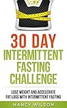 Intermittent Fasting: Lose Weight and Accelerate Fat Loss with Intermittent Fasting