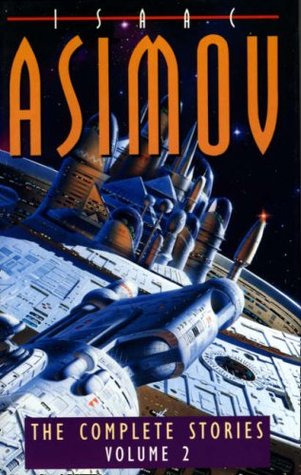 The Complete Stories of Isaac Asimov, Vol. 2