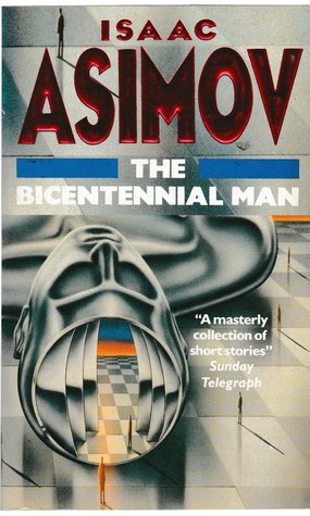 The Bicentennial Man and Other Stories