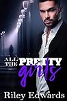 All the Pretty Girls by Riley Edwards