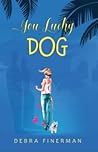 You Lucky Dog