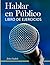 Hablar en Público: (Libro d...