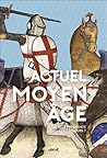 Actuel Moyen Âge:...
