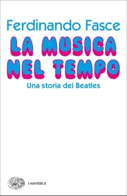 La musica nel tempo: Una storia dei Beatles (Paperback)