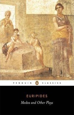 Medea and Other Plays: Alcestis / Medea / The Children of Heracles / Hippolytus