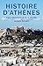 Histoire d'Athènes: Des origines à nos jours (APPROCHES) (French Edition)